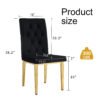2 piece dining chairs.The gold metal legs complement the black velvet, showcasing a perfect blend of modern and classic elements.Suitable for various occasions such as kitchens,conference rooms, etc.
